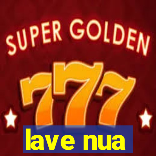 lave nua